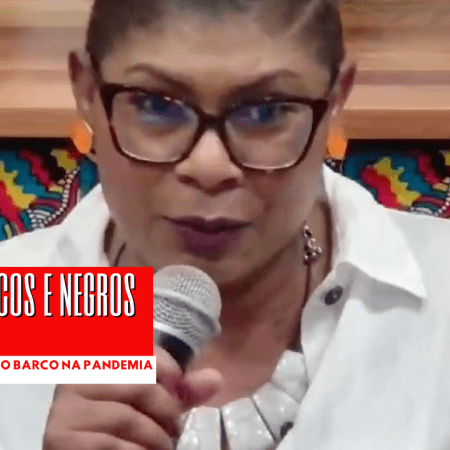 Brancos e negros não estiveram no mesmo barco. Trecho do lançamento do livro Negra percepção: sobre mim e nós na pandemia